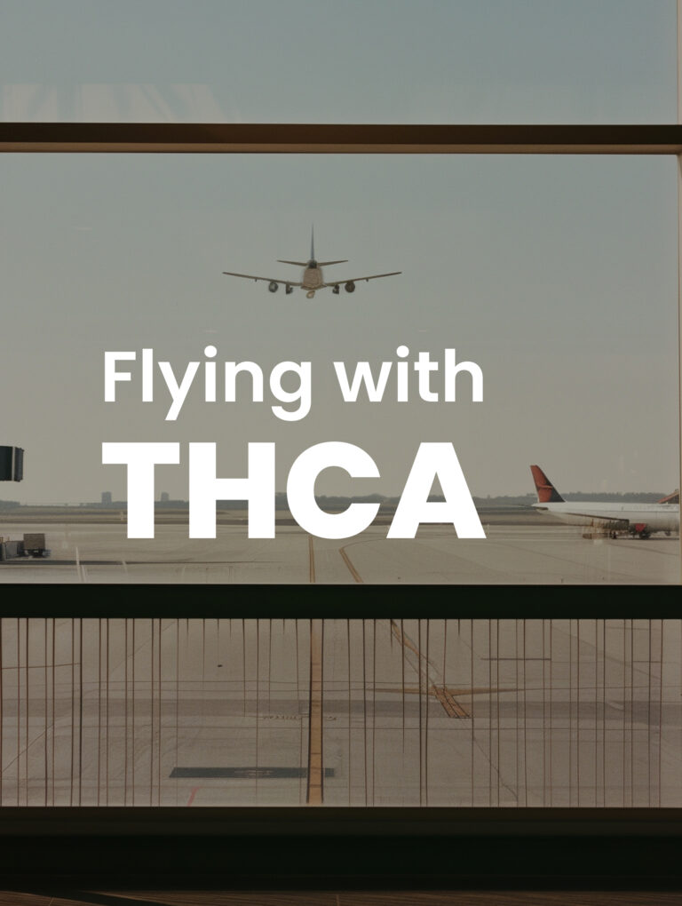 Flying with THCA
