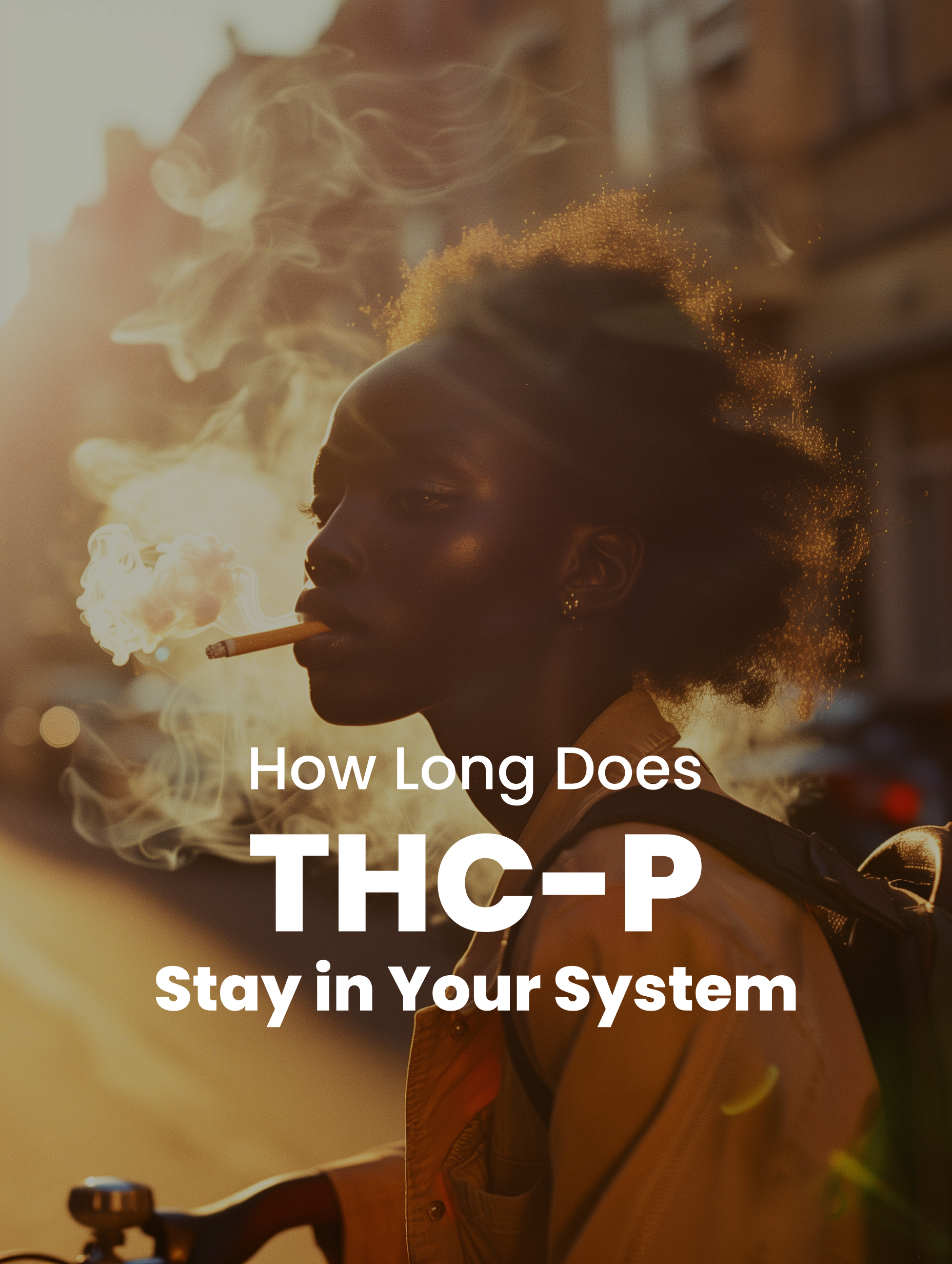 How Long Does THC-P Stay in Your System