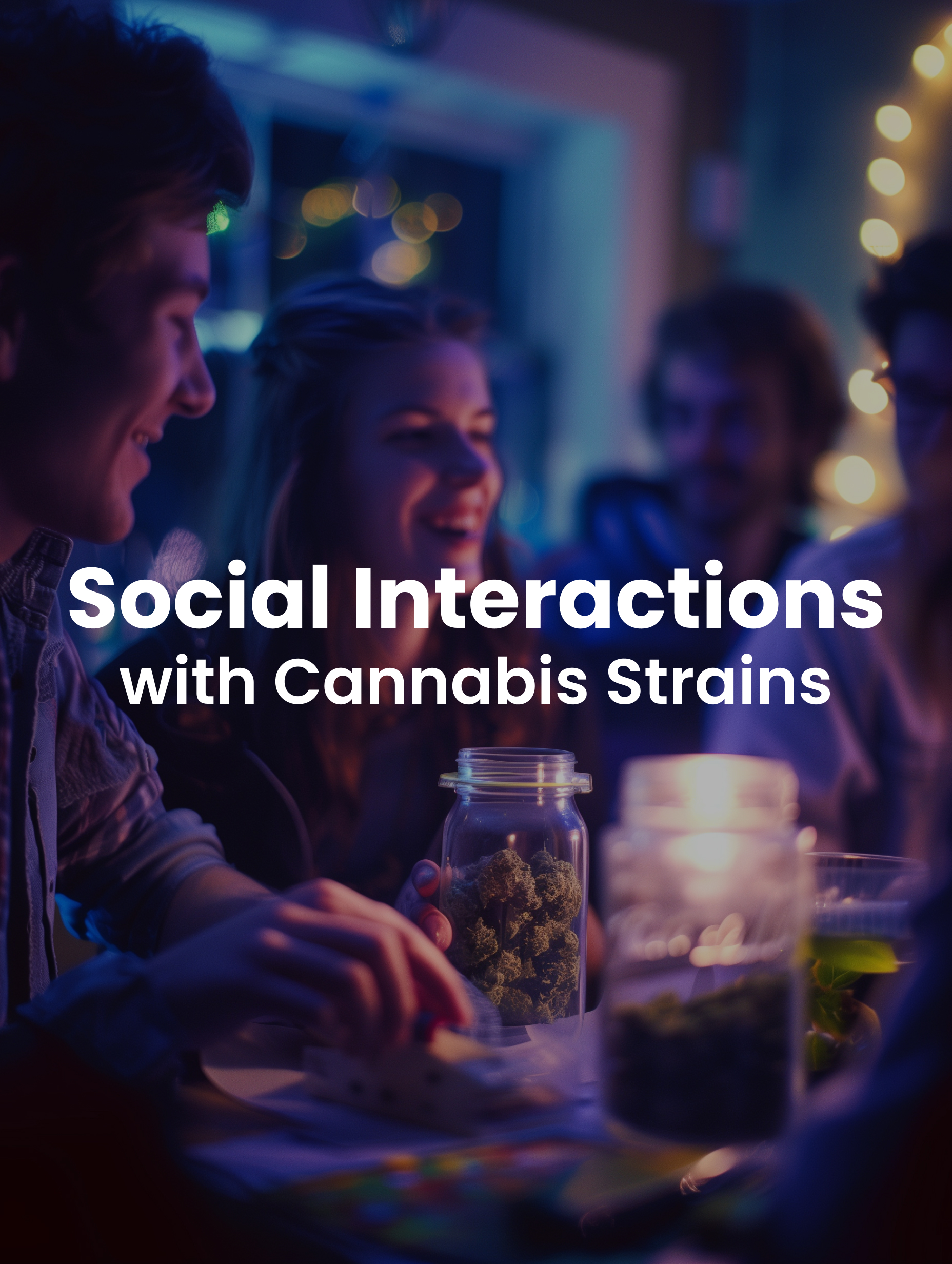 Social Interactions with Cannabis Strains