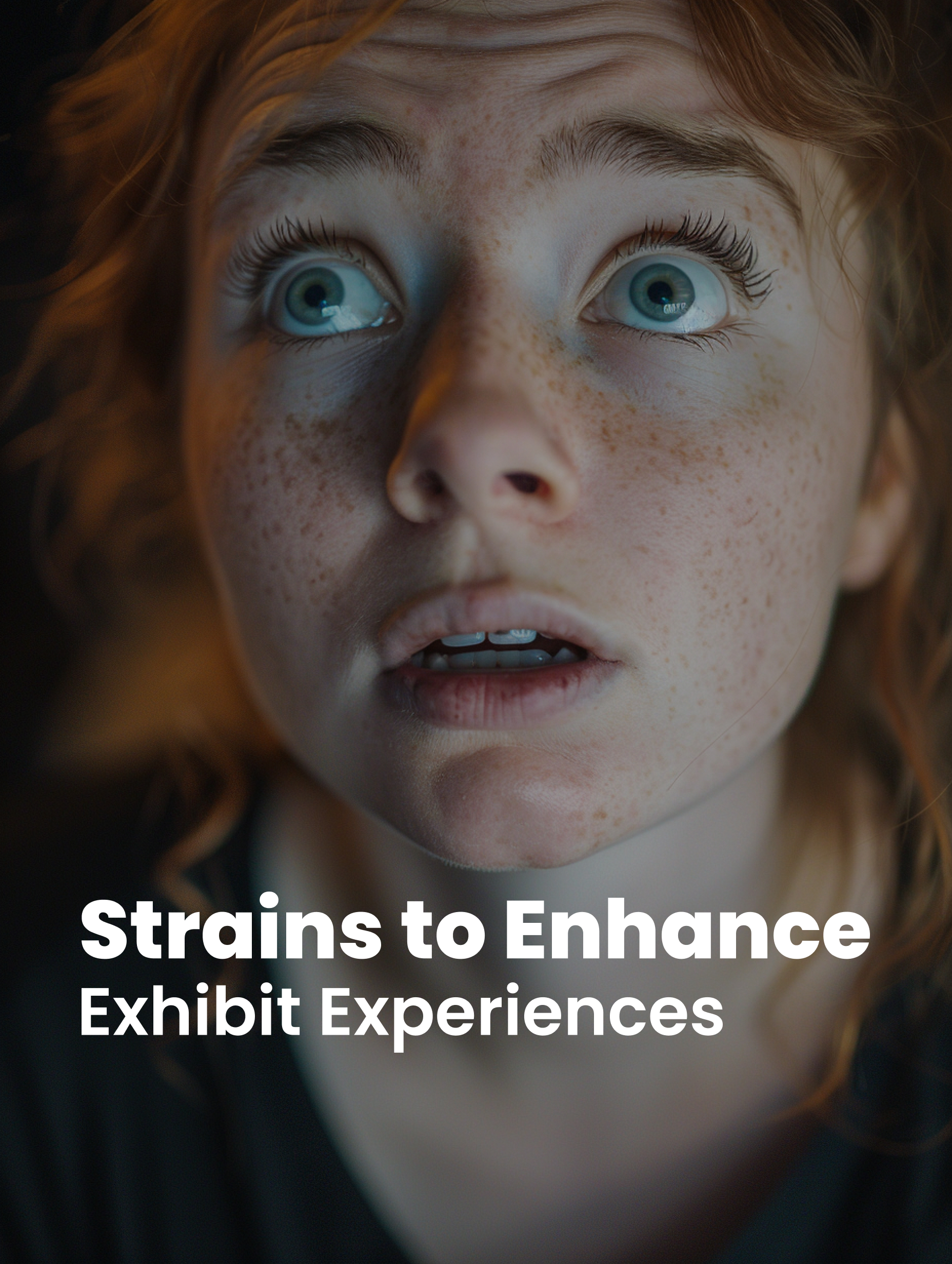 Strains to Enhance Experiences