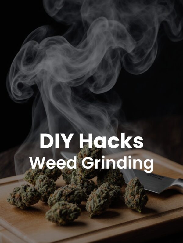 Weed Grinding Without a Grinder: 8 Effective DIY Methods